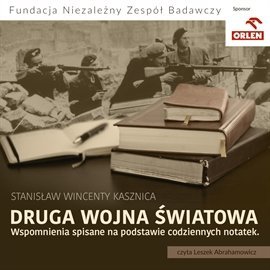 Druga wojna światowa. Wspomnienia spisane na podstawie codziennych notatek Kasznica Stanisław W.