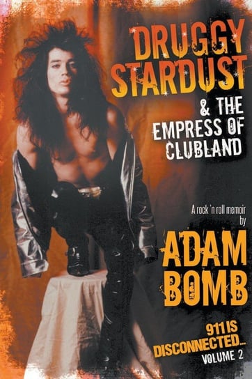 Druggy Stardust & The Empress of Clubland Adam Bomb