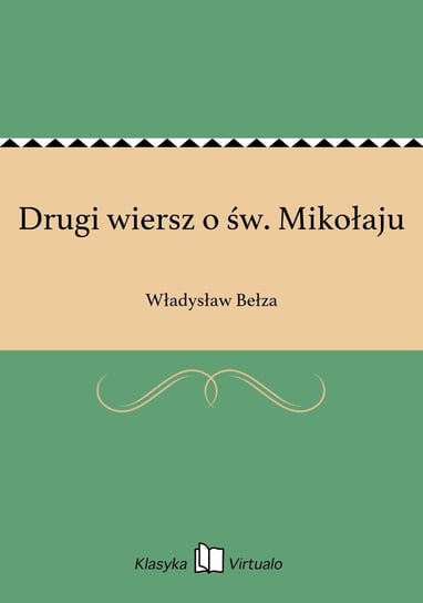 Drugi wiersz o św. Mikołaju Bełza Władysław