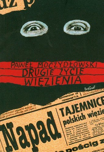 Drugie życie więzienia Moczydłowski Paweł