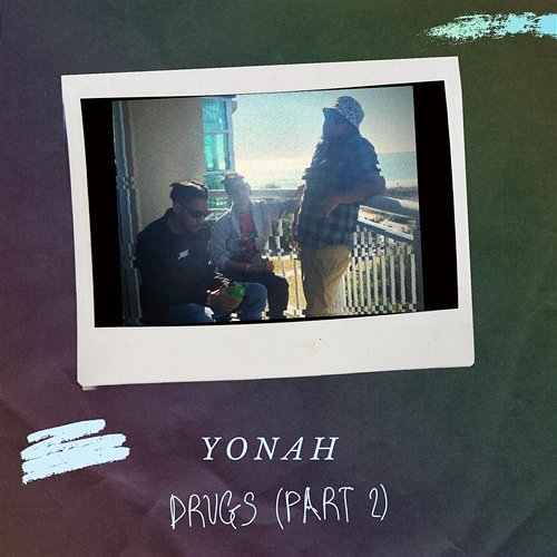 Drugs, Part 2 Yonah feat. Anon, DAE 1