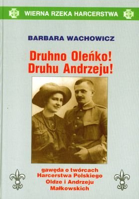 Druhno Oleńko Druhu Andrzeju Wachowicz Barbara