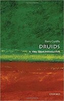Druids: A Very Short Introduction Cunliffe Barry