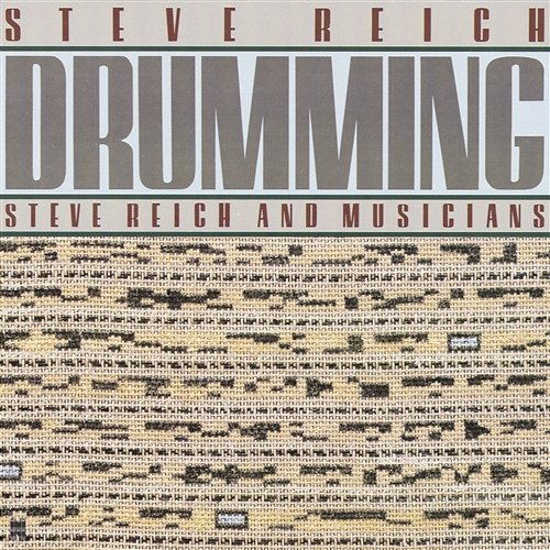 Drumming:, Pt. IV Steve Reich and Musicians