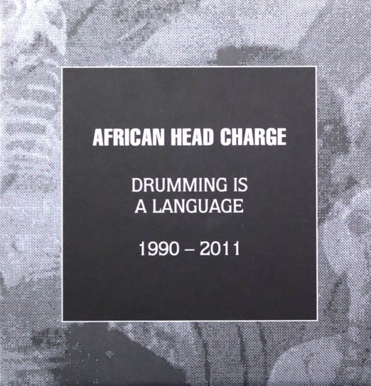 Drumming Is A Language 1990-2011 African Head Charge