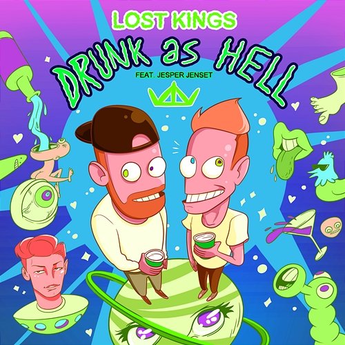 Drunk As Hell Lost Kings feat. Jesper Jenset