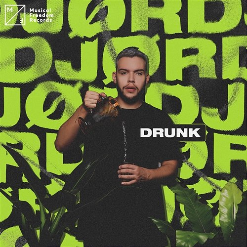 Drunk JØRD