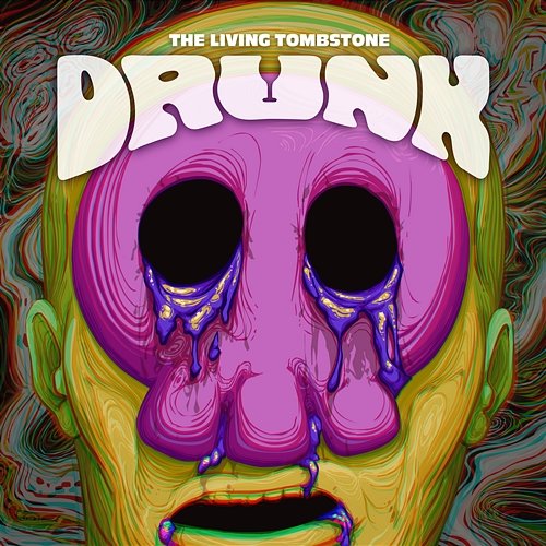 Drunk The Living Tombstone