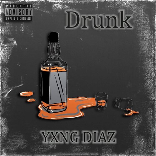 Drunk YXNG DIAZ