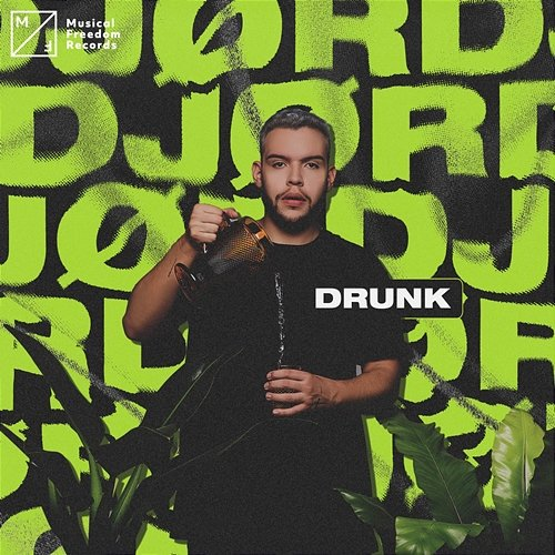 Drunk JØRD