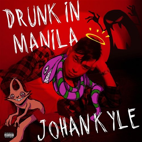 DRUNK IN MANILA Johan Kyle