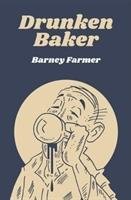 Drunken Baker Farmer Barney