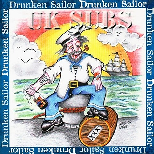 Drunken Sailor UK Subs