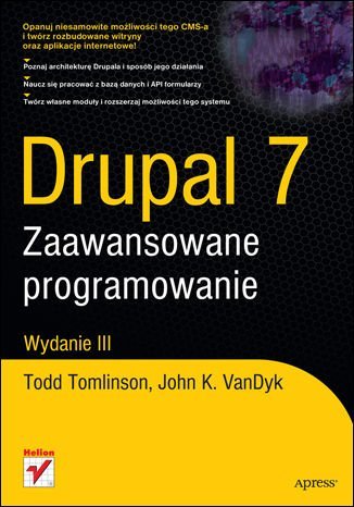 Drupal 7. Zaawansowane programowanie Tomlinson Todd, VanDyk John K.