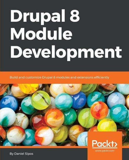 Drupal 8 Module Development Daniel Sipos