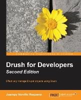 Drush for Developers Pablo Novillo Juan