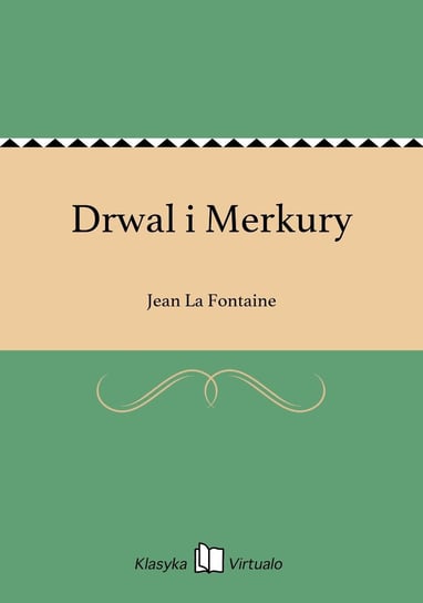 Drwal i Merkury La Fontaine Jean