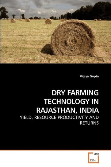 DRY FARMING TECHNOLOGY IN RAJASTHAN, INDIA Gupta Vijaya