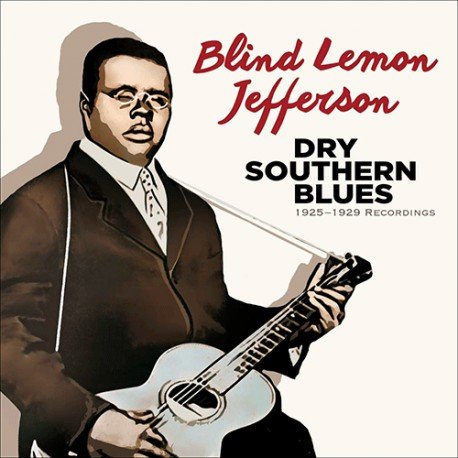 Dry Southern Blues: 1925-1929 Recordings Jefferson Blind Lemon
