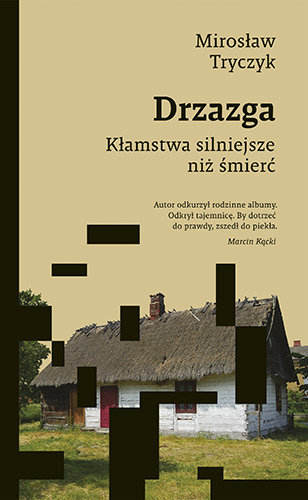 Drzazga. Kłamstwa silniejsze niż śmierć Tryczyk Mirosław