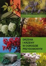 Drzewa i krzewy w ogrodzie przydomowym Zaraś-Januszkiewicz Ewa