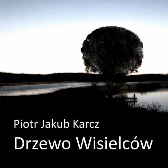Drzewo wisielców Karcz Piotr Jakub