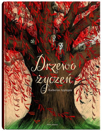 Drzewo życzeń Applegate Katherine