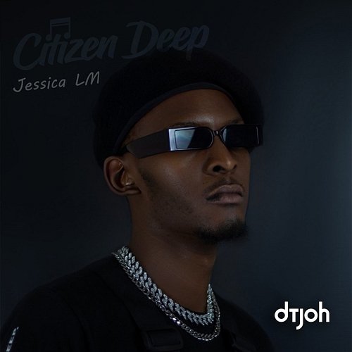 Dtjoh Citizen Deep feat. Jessica LM