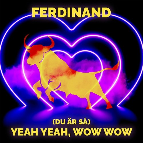 Du är så (Yeah Yeah, Wow Wow) Ferdinand