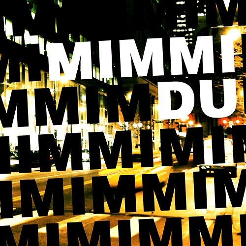 Du Mimmi