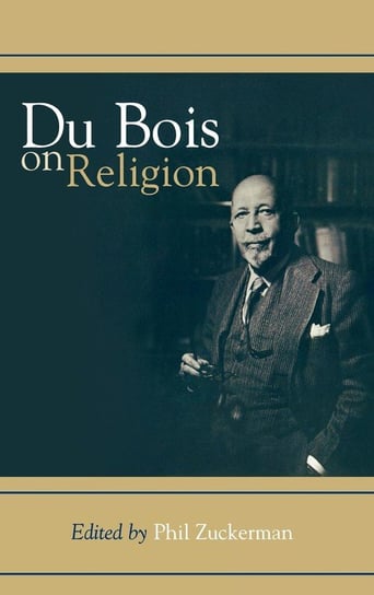 Du Bois on Religion Du Bois W. E. B.