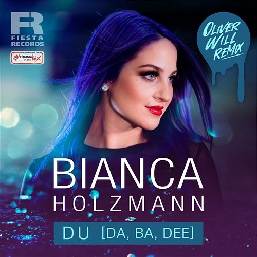 Du (Da, Ba, Dee) Bianca Holzmann