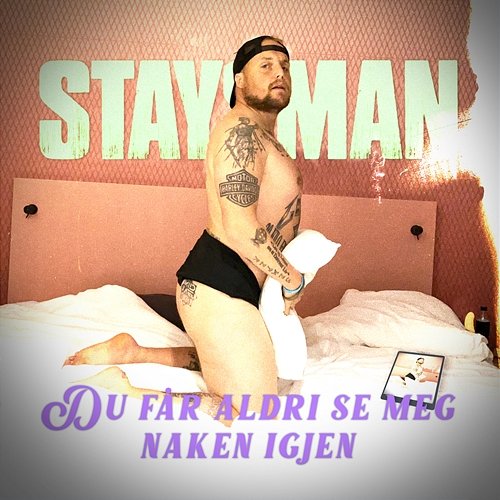 Du får aldri se meg naken igjen Staysman