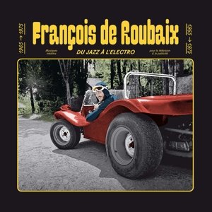 Du Jazz a L'electro 1965-1975, płyta winylowa De Roubaix Francois