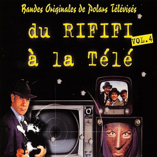 Du Rififi A La Tele. Volume 4 Various Artists