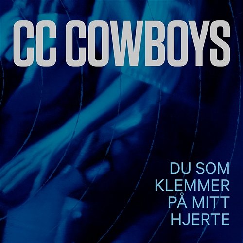 Du som klemmer på mitt hjerte CC Cowboys