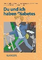 Du und ich haben Diabetes Mullis P.-E., Bieri A., Pipczynski K., Zurcher T.
