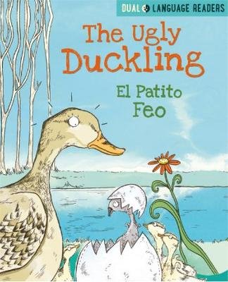 Dual Language Readers: The Ugly Duckling: El Patito Feo Anne Walter