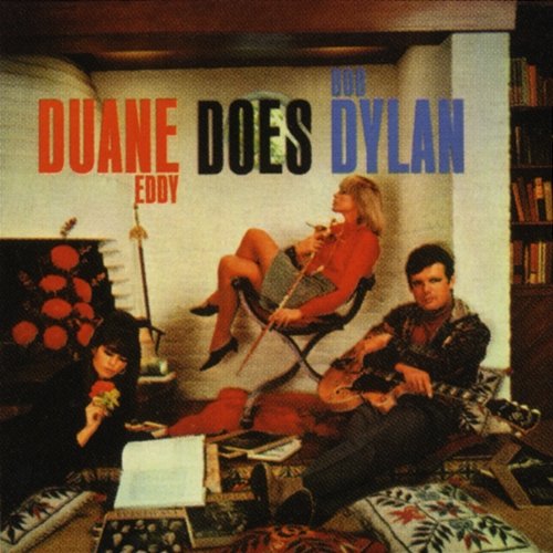 Duane Does Dylan Duane Eddy