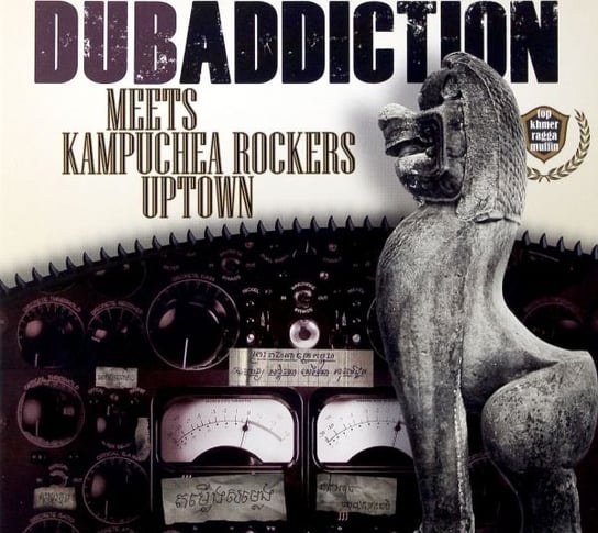 Dub Addiction Meets Kampuchea Rockers Uptown Various Artists