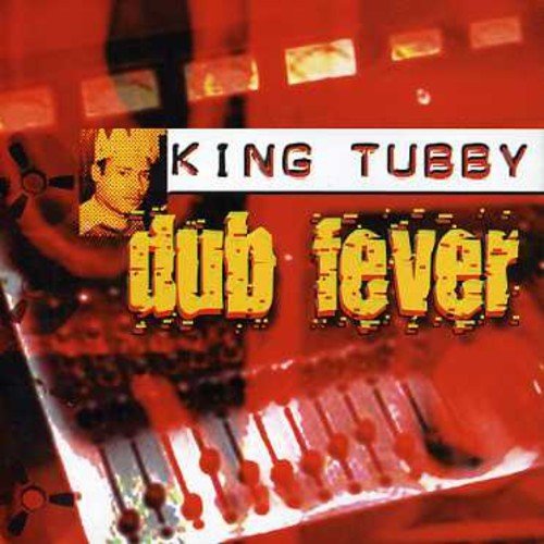 Dub Fever King Tubby