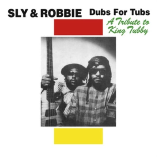 Dub for Tubs: A Tribute to King Tubby Sly & Robbie