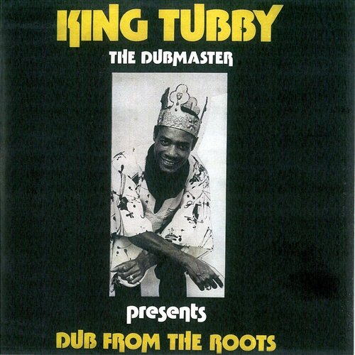 Dub From The Roots King Tubby