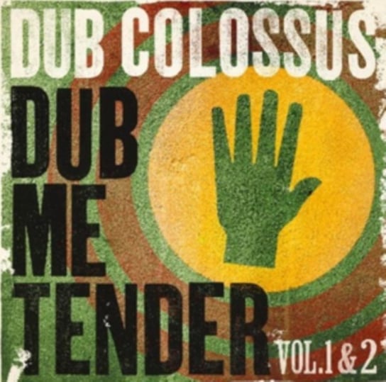 Dub Me Tender Dub Colossus