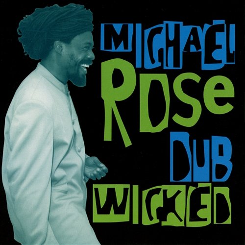Dub Wicked Michael Rose