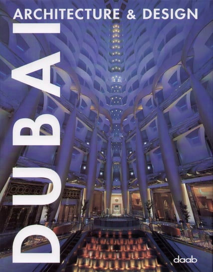 Dubai Architecture & Design Opracowanie zbiorowe