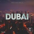 Dubai (Original Mix) TWO MAD BROS
