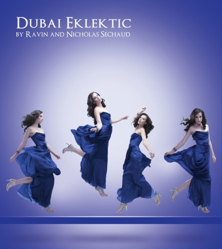 Dubai Elektic By Ravin and Nicholas Sechaud Various Artists