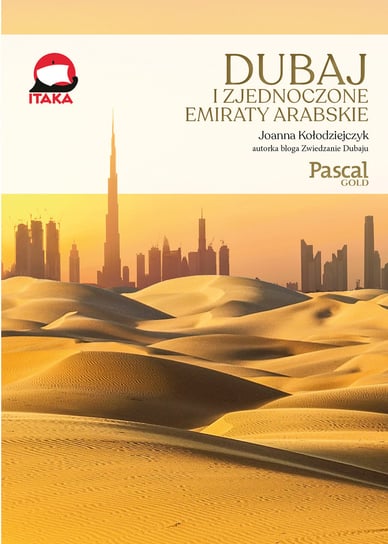 Dubaj i Zjednoczone Emiraty Arabskie Joanna Kołodziejczyk