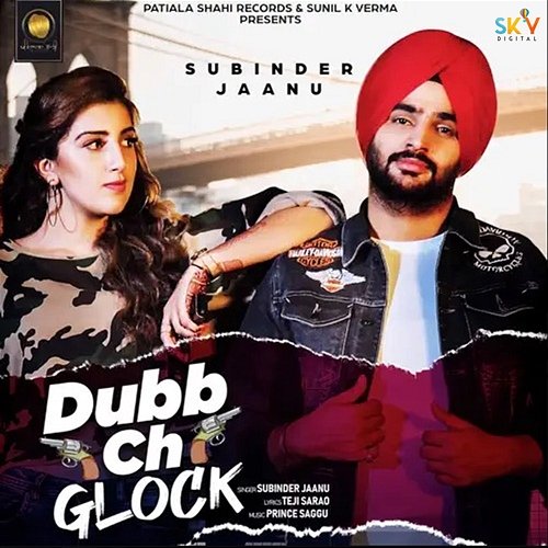 Dubb Ch Glock Subinder Jaanu